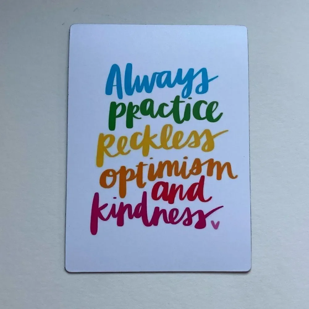 COPY - “Always Practice Reckless Optimism…” Magnet - Picture 2 of 2